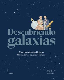 Descubriendo galaxias.  Almudena Alonso Herrero