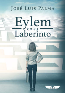 Eylem en su laberinto.  Jos Luis Palma