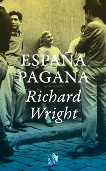 Espaa pagana.  Richard Wright