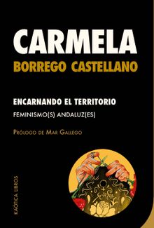 Encarnando el territorio.  Carmela Borrego Castellano