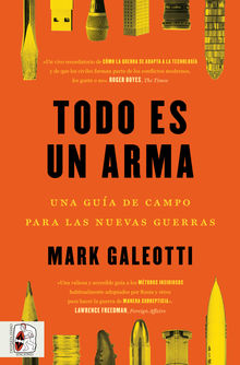 Todo es un arma.  Mark Galeotti