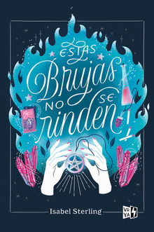 Estas brujas no se rinden.  Isabel Sterling