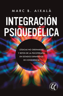 Integracin Psiquedlica.  Marc Aixal