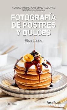 Fotografa de postres y dulces.  Elsa Lpez