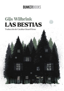 Las bestias.  Wilbrink Gijs