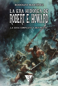 La Era Hibrea de Robert E. Howard.  Rodolfo Martnez