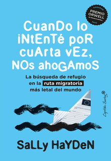 Cuando lo intent por cuarta vez, nos ahogamos.  Lidia Pelayo Alonso