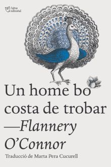 Un home bo costa de trobar.  Flannery O'Connor