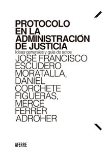 Protocolo en la Administracin de Justicia.  Merc Ferrer Adroher