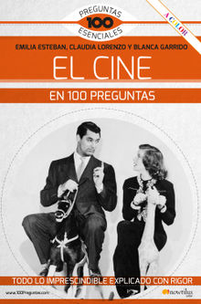 El cine en 100 preguntas.  Claudia Lorenzo