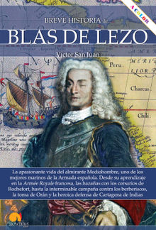 Breve historia de Blas de Lezo.  Vctor San Juan