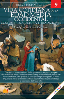 Breve historia de la vida cotidiana de la Edad Media occidental.  Jos Ignacio Ortega Cervign