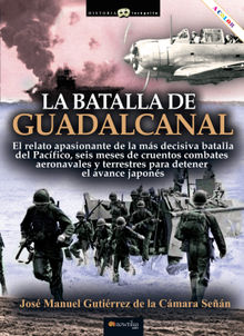 La batalla de Guadalcanal.  Jos Manuel Gutirrez de la Cmara Sen