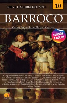 Breve historia del Barroco - Edicin a color.  Carlos Javier Taranilla de la Varga