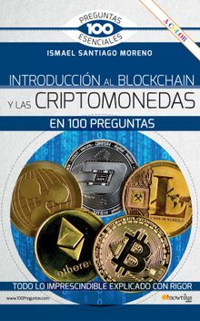 Introduccin al blockchain y criptomonedas en 100 preguntas.  Ismael Santiago Moreno