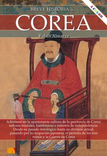 Breve historia de Corea.  Rubn Almarza Gonzlez