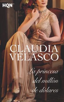 La princesa del milln de dlares.  Claudia Velasco