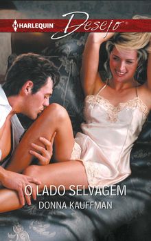 O lado selvagem.  Donna Kauffman