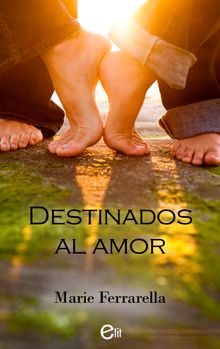 Destinados al amor.  Marie Ferrarella