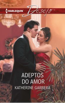 Adeptos do amor.  Katherine Garbera