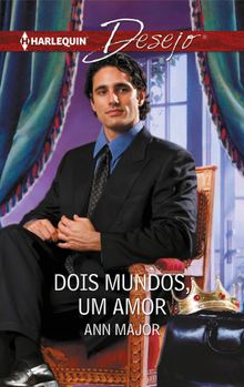 Dois mundos, um amor.  Ann Major