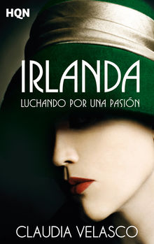 Irlanda. Luchando por una pasin.  Claudia Velasco