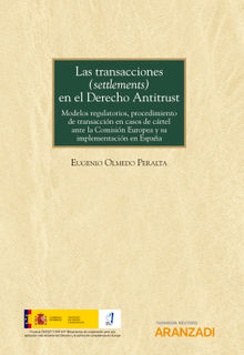 Las transacciones (settlements) en el Derecho Antitrust.  Eugenio Olmedo Peralta