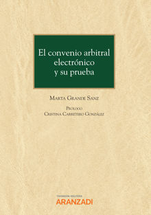 El convenio arbitral electrnico y su prueba.  Marta Grande Sanz
