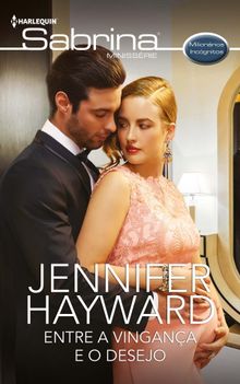 Entre a vingana e o desejo.  Jennifer Hayward