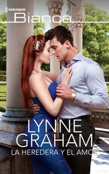 La heredera y el amor.  Lynne Graham