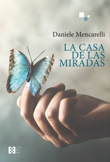 La casa de las miradas.  Daniele Mencarelli