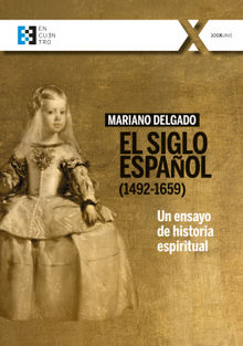 El Siglo Espaol (1492-1659).  Mariano Delgado