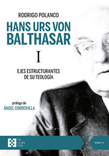 Hans Urs von Balthasar I.  Rodrigo Polanco Fermandois