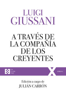 A travs de la compaa de los creyentes.  Luigi Giussani