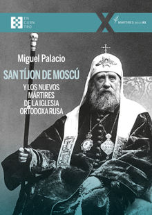 San Tjon de Mosc y los nuevos mrtires de la Iglesia ortodoxa rusa.  Miguel Palacio