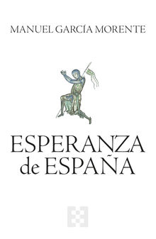 Esperanza de Espaa.  Manuel Garca Morente