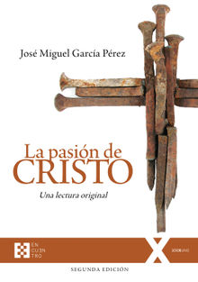 La pasin de Cristo.  Jos Miguel Garca Prez