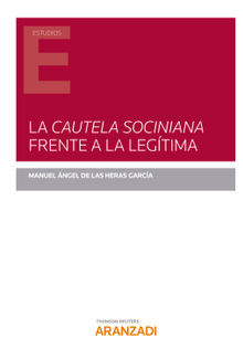 La cautela Sociniana frente a la legtima.  Manuel ngel de las Heras Garca