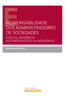 Responsabilidade dos administradores de sociedades.  Fbio Da Silva Veiga