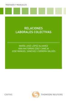 Relaciones laborales colectivas.  Jos Manuel Snchez-Cervera Vldes