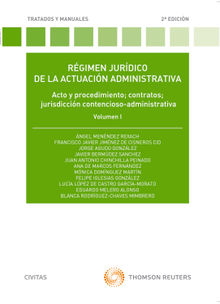 Rgimen jurdico de la actuacin administrativa. Volumen I.  Mnica Domnguez Martn