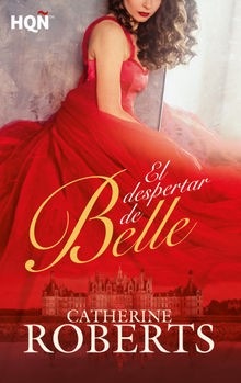 El despertar de Belle.  Catherine Roberts