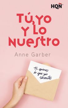 T, yo y lo nuestro.  Anne Garber