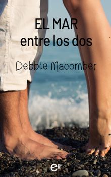 El mar entre los dos.  Debbie Macomber