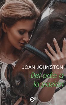 Del odio a la pasin.  Joan Johnston