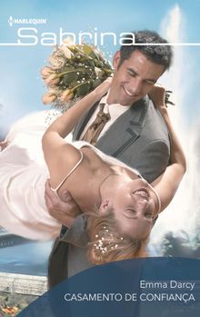 Casamento de confiana.  Emma Darcy