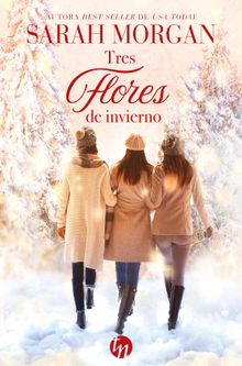 Tres flores de invierno.  Sarah Morgan