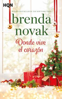 Donde vive el corazn.  Brenda Novak