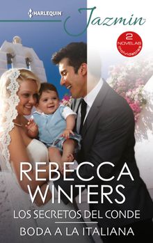 Los secretos del conde - Boda a la italiana.  Rebecca Winters