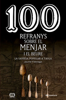 100 refranys sobre el menjar i el beure.  Jaume Fbrega